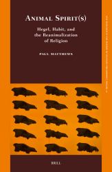 Animal Spirit(s): Hegel, Habit, and the Reanimalization of Religion