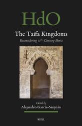 The Taifa Kingdoms : Reconsidering 11th-Century Iberia