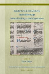 <i>Regulae Iuris</i>in the Medieval and Modern Age : Essential Stability vs. Evolving Contexts