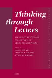 Thinking Through Letters: Studies on Epistolary Collections by Greek Philosophers