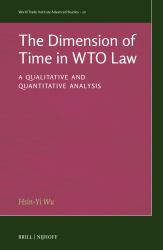 The Dimension of Time in WTO Law : A Qualitative and Quantitative Analysis
