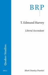 T. Edmund Harvey : Liberal Ascendant