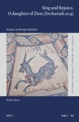 Sing and Rejoice, o Daughter of Zion (Zechariah 2:14) : Studies in Pesiqta Rabbati