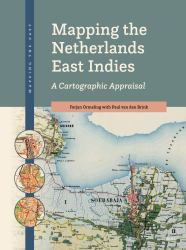 Mapping the Netherlands East Indies : A Cartographic Appraisal