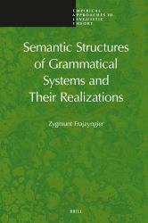 Semantic Structures of Grammatical Systems and Their Realizations