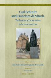 Carl Schmitt and Francisco de Vitoria : The Paradox of Universalism in International Law