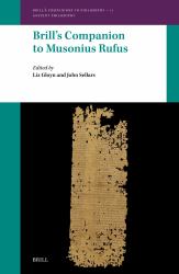 Brill's Companion to Musonius Rufus
