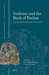 Violence and the Book of Psalms : Multiple Methodological Perspectives