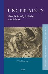 Uncertainty : From Probability to Fiction and Religion