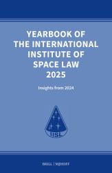 Yearbook of the International Institute of Space Law 2025 : Insights From 2024