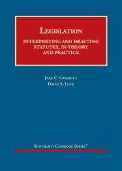 Legislation : Interpreting and Drafting Statutes, in Theory and Practice