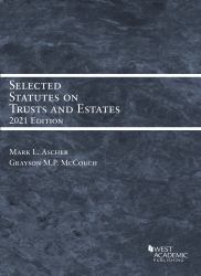 Selected Statutes on Trusts and Estates 2021