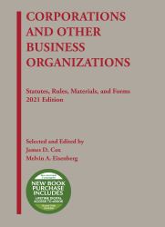 Corporations and Other Business Organizations, Statutes, Rules, Materials, and Forms 2021