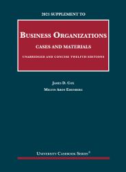 2021 Supplement to Business Organizations, Cases and Materials, Unabridged and Concise, 12th Editions