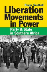 Liberation Movements in Power : Party and State in Southern Africa