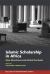 Islamic Scholarship in Africa : New Directions and Global Contexts