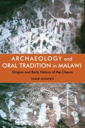 Archaeology and Oral Tradition in Malawi : Origins and Early History of the Chewa