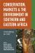 Conservation, Markets and the Environment in Southern and Eastern Africa : Commodifying The 'Wild'