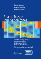 Atlas of Muscle Innervation Zones : Understanding Surface Electromyography and Its Applications