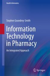 Information Technology in Pharmacy : An Integrated Approach
