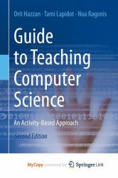 Guide to Teaching Computer Science : An Activity-Based Approach