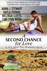 A Second Chance for Love : A Sea Glass Bay Romance Book
