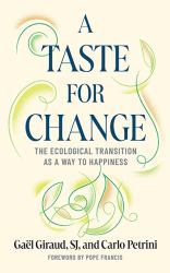 A Taste for Change : The Ecological Transition As a Way to Happiness