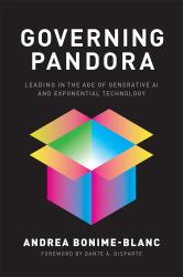 Governing Pandora : Leading in the Age of Generative AI and Exponential Technology