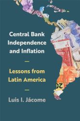 Central Bank Independence and Inflation : Lessons from Latin America