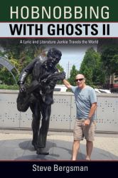 Hobnobbing with Ghosts II : A Lyric and Literature Junkie Travels the World