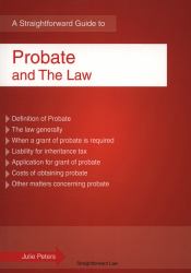 A Straightforward Guide to Probate and the Law
