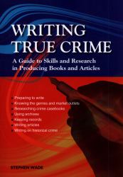 Writing True Crime : An Emerald Guide