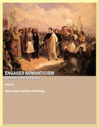Engaged Romanticism : Romanticism as Praxis