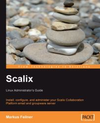 Scalix : Install, Configure, and Administer Your Scalix Collaboration Platform Email and Groupware Server