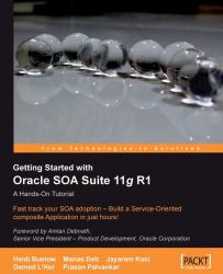 Getting Started with Oracle SOA Suite 11g R1 : A Hands-On Tutorial
