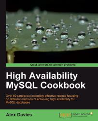 High Availability MySQL Cookbook : Over 60 Simple but Incredibly Effective Recipes Focusing on Different Methods of Achieving High Availability for MySQL Database