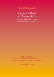Ships of the Desert and Ships of the Sea : Palmyra in the World Trade of the First Three Centuries CE