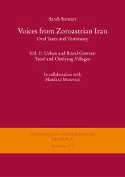 Voices from Zoroastrian Iran: Oral Texts and Testimony : Volume 2: Urban and Rural Centres: Yazd and Outlying Villages