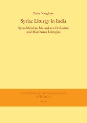Syriac Liturgy in India : Syro-Malabar, Malankara Orthodox and Marthoma Liturgies