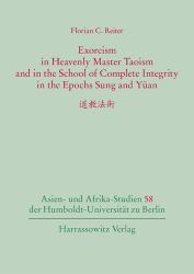 Exorcism in Heavenly Master Taoism and in the School of Complete Integrity in the Epochs Sung and Yuan