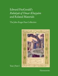 Edward FitzGerald's 'Rubaiyat of Omar Khayyam' and Related Materials : The John Roger Paas Collection