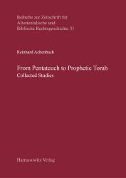 From Pentateuch to Prophetic Torah : Collected Studies