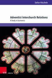 Adventist Interchurch Relations : A Study in Ecumenics