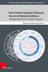 From Formal Linguistic Theory to the Art of Historical Editions : The Multifaceted Dimensions of Romance Linguistics