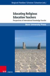 Educating Religious Education Teachers : Perspectives of International Knowledge Transfer