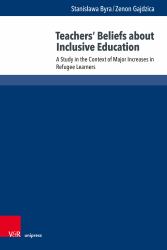 Teachers' Beliefs about Inclusive Education : A Study in the Context of Major Increases in Refugee Learners