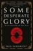 Some Desperate Glory