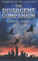 The Divergent Companion : The Unauthorised Guide