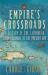 Empire's Crossroads