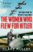 The Women Who Flew for Hitler : The True Story of Hitler's Valkyries